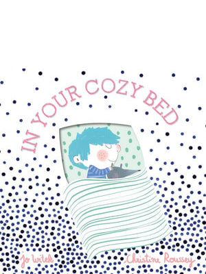 In Your Cozy Bed By Jo Witek
