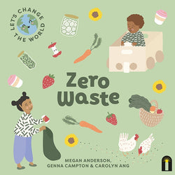Zero Waste By Megan Anderson, Caroyln Ang, Genna Campton