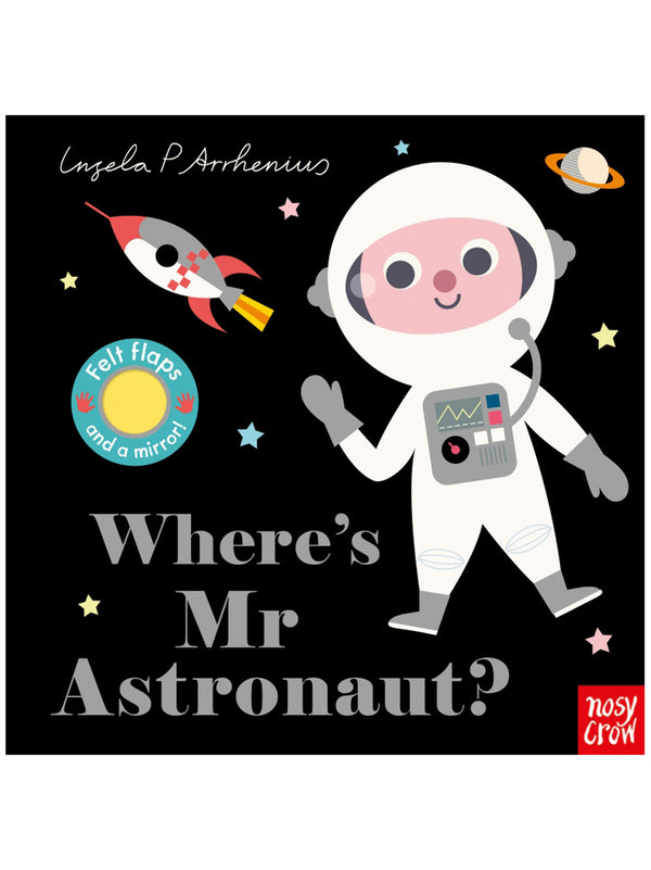 Where's Mr Astronaut by Ingela Arrhenius