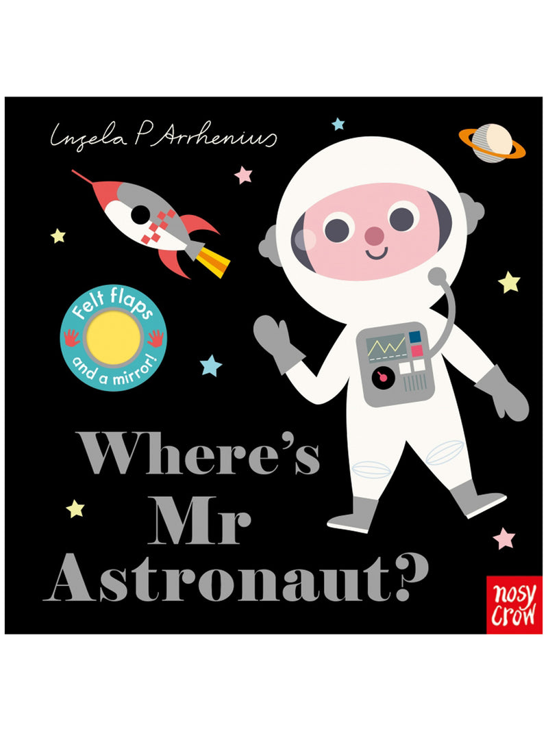 Where's Mr Astronaut by Ingela Arrhenius