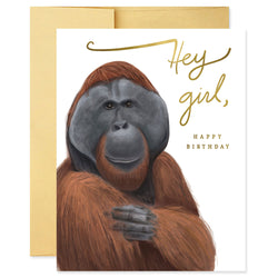 Hey Girl (Orangutan) Birthday Card